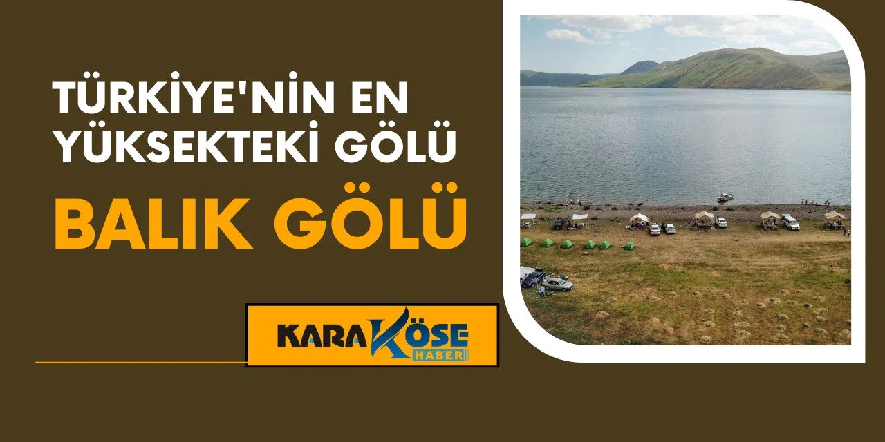 Türkiye'nin En Yüksekteki Gölü: Balık Gölü