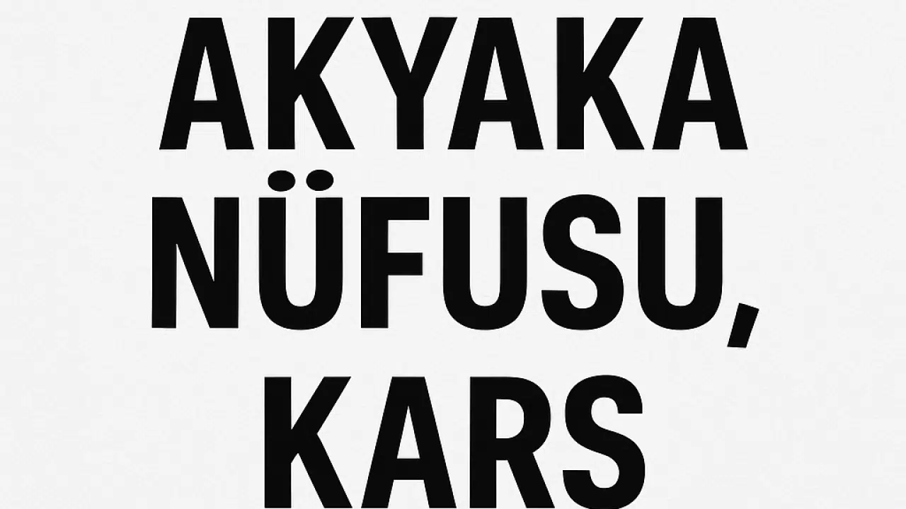 AKYAKA NÜFUSU, KARS