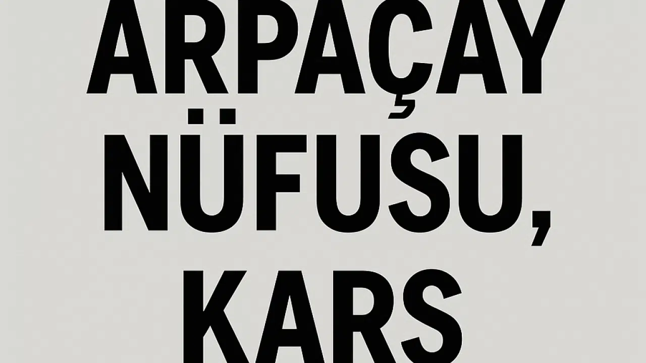 ARPAÇAY NÜFUSU, KARS