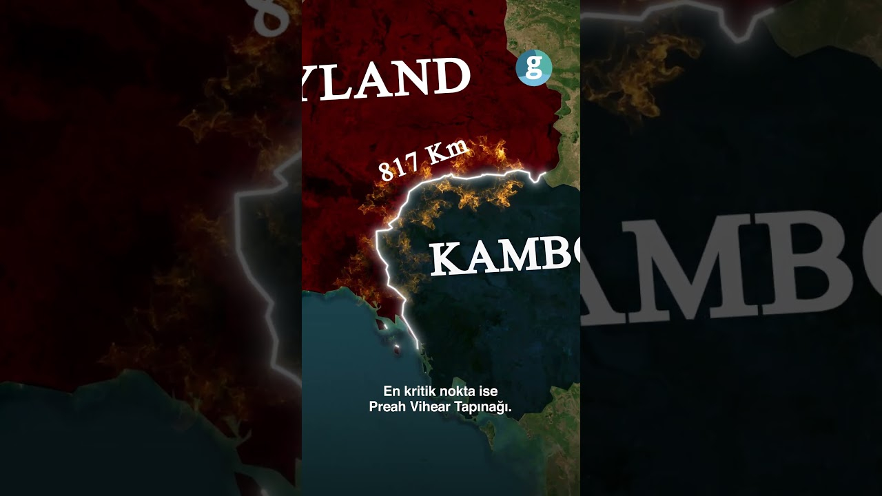 Kamboçya Tayland Neden Savaşıyor?