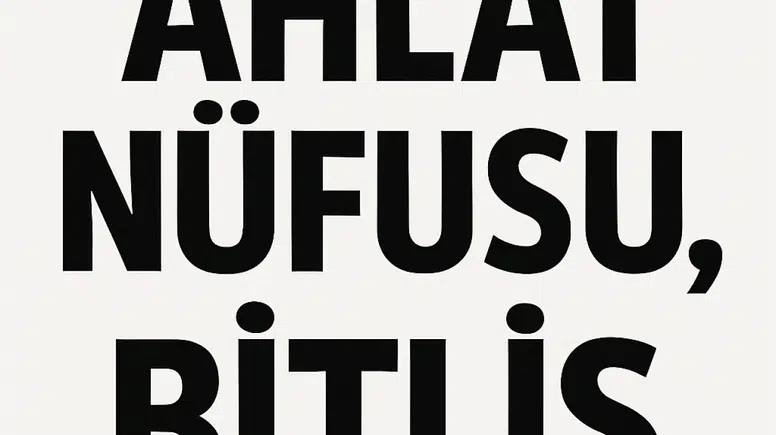 AHLAT İLÇE NÜFUSU, BİTLİS